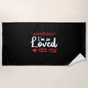 Couple Art I Am So Loved Beach Towel