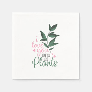 Couple Art I Love You Like You Like Plants Napkins