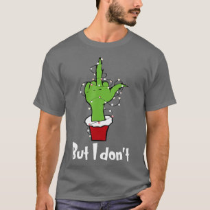 Couple Christmas But I Dont Matching Couples Xmas T-Shirt