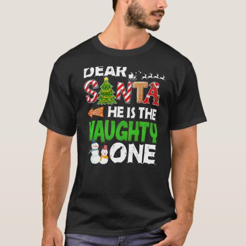 Couple Dear Santa He Is the Naughty One Snowman Ch T_Shirt