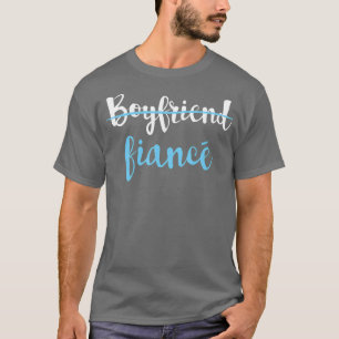 Couple Engagement Just Engaged  Boyfriend Fiance T-Shirt