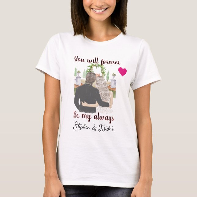Couple forever always wedding anniversary  T-Shirt (Front)
