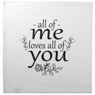 Couple Gift All Of Me Loves All Of You Cloth Napkin