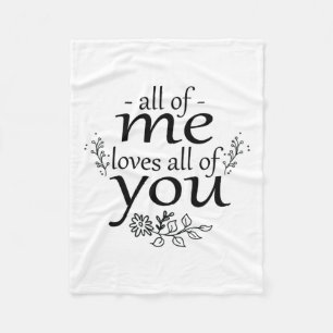 Couple Gift All Of Me Loves All Of You Fleece Blanket