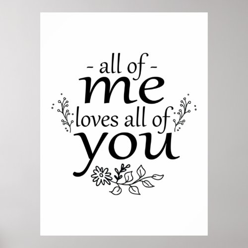 Couple Gift All Of Me Loves All Of You Poster