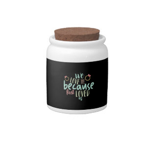 Couple Gift Because First Loved Us Candy Jar