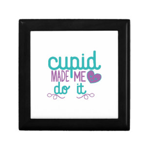 Couple Gift Cupid Made Me Do It Box