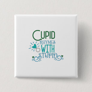 Couple Gift Cupid Rhymes With Stupid Button