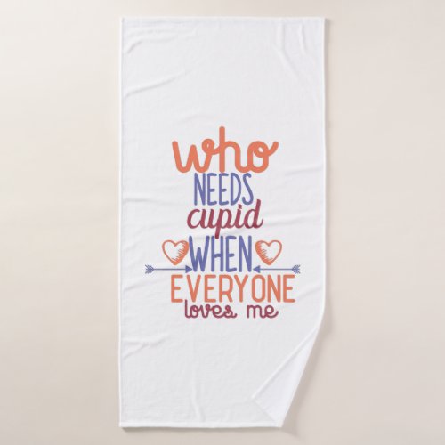 Couple Gift Everyone Loves Me Bath Towel