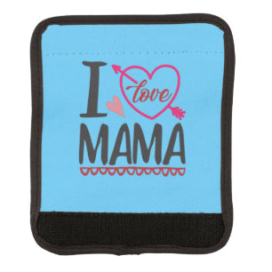 Couple Gift I Love Mama Luggage Handle Wrap