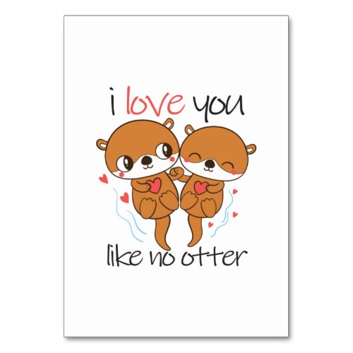 Couple Gift I Love You Like No Otter Table Number