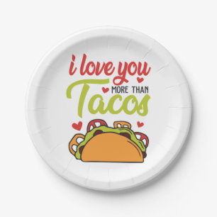 Couple Gift I Love You More Than Tacos Paper Plates