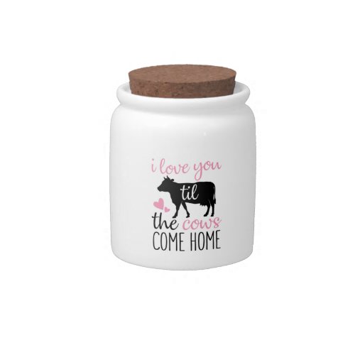 Couple Gift I Love You Til The Cows Come Home Candy Jar