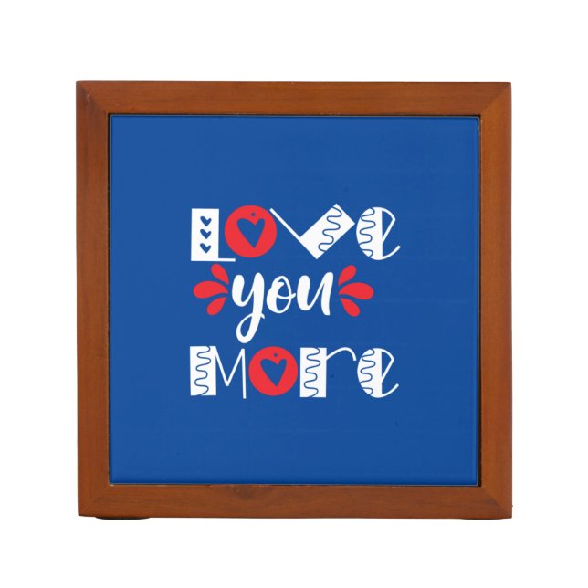 Couple Gift Love You More Desk Organizer (Front)