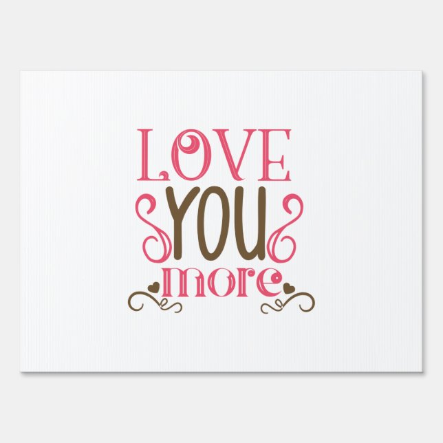 Couple Gift Love You More Sign (Front)