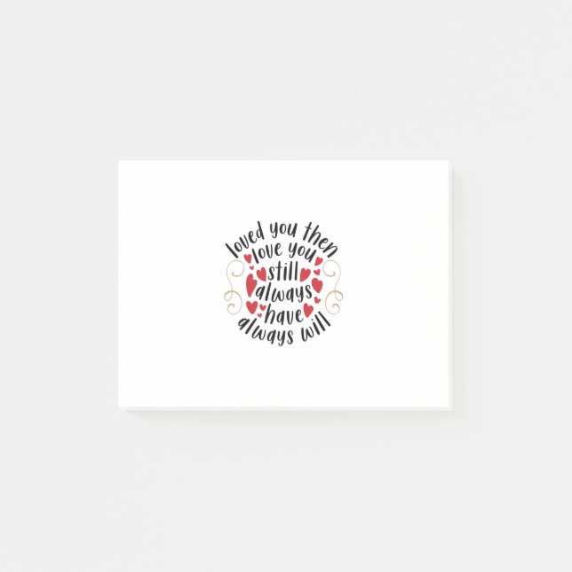 Couple Gift Love You Then Love You Still Post-it Notes (Front)