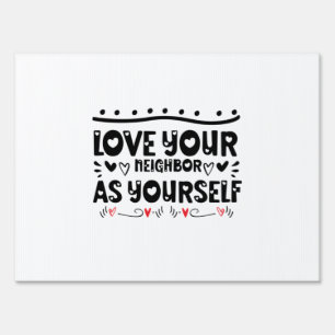 Couple Gift Love Your Neighbor As Yourself Sign