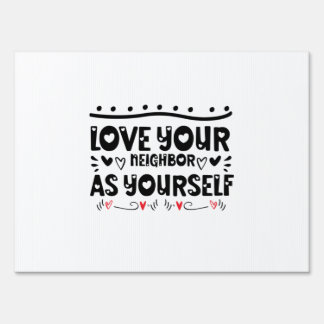 Couple Gift Love Your Neighbor As Yourself Sign