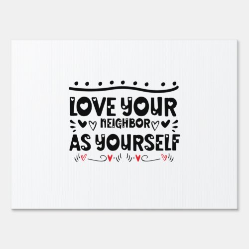 Couple Gift Love Your Neighbor As Yourself Sign