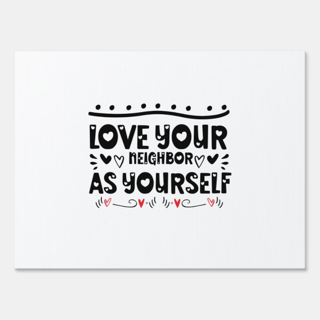 Couple Gift Love Your Neighbor As Yourself Sign (Front)
