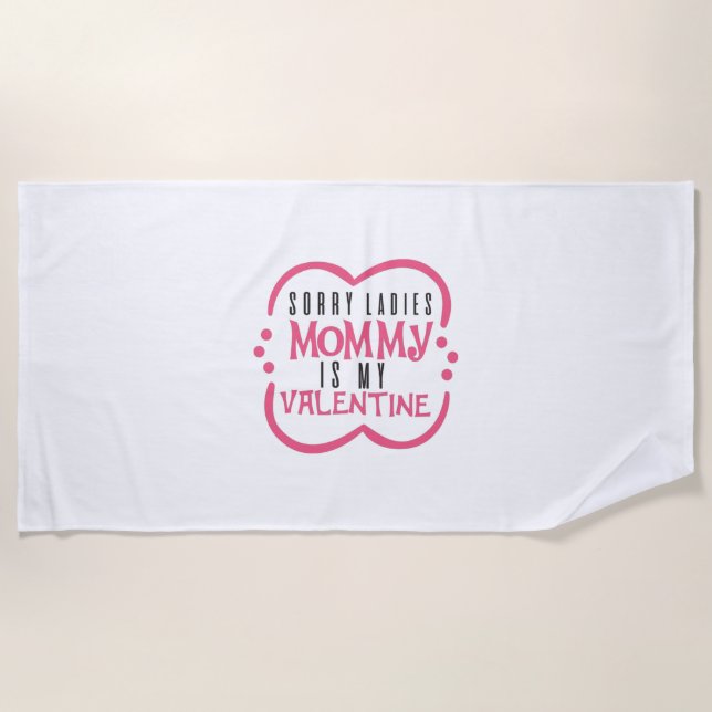 Couple Gift Mommy Is My Valentine Beach Towel (Front)