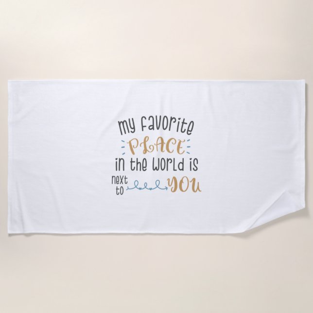 Couple Gift My Favourite Place Is Next To You Beach Towel (Front)