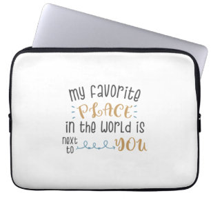 Couple Gift My Favourite Place Is Next To You Laptop Sleeve