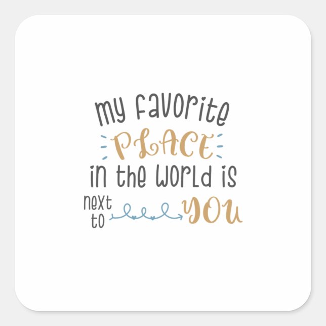 Couple Gift My Favourite Place Is Next To You Square Sticker (Front)