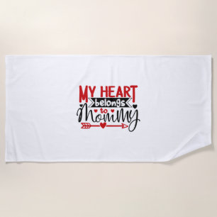 Couple Gift My Heart Belongs To Mommy Beach Towel