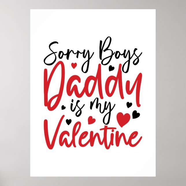 Couple Gift Sorry Daddy Is My Valentine Poster (Front)