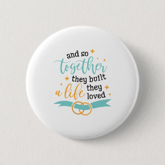 Couple Gift Together They Built A Life Button