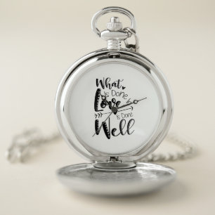Couple Gift What Is Done In Love Pocket Watch