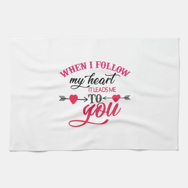 Couple Gift When I Follow My Heart Kitchen Towel (Horizontal)