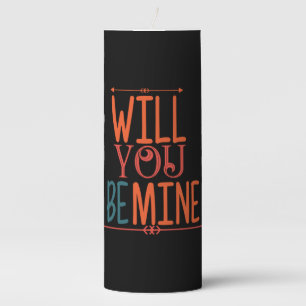 Couple Gift Will You Be Mine Pillar Candle