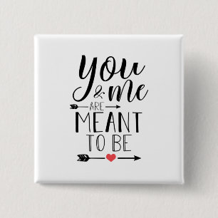 Couple Gift You And Me Are Meant To Be Button