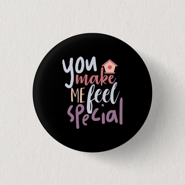 Couple Gift You Make Me Feel Special Button (Front)