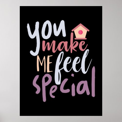 Couple Gift You Make Me Feel Special Poster