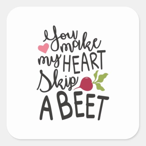 Couple Gift You Make My Heart A Beet Square Sticker