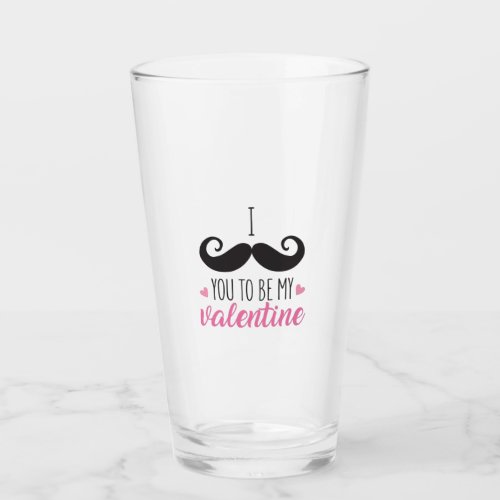 Couple Gift You To Be My Valentine Glass