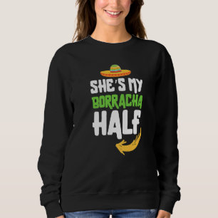 Couple Matching Cinco De Mayo  She's My Borracha H Sweatshirt