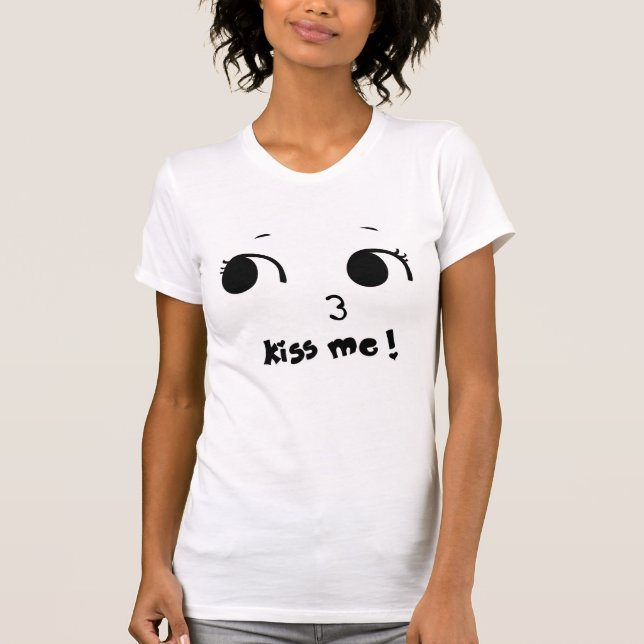 Couple Shirts: Kiss Me (2 of 2) T-Shirt (Front)