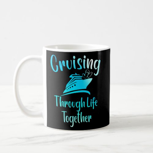 Couples  Cruising Through Life Together Travel Cr Coffee Mug