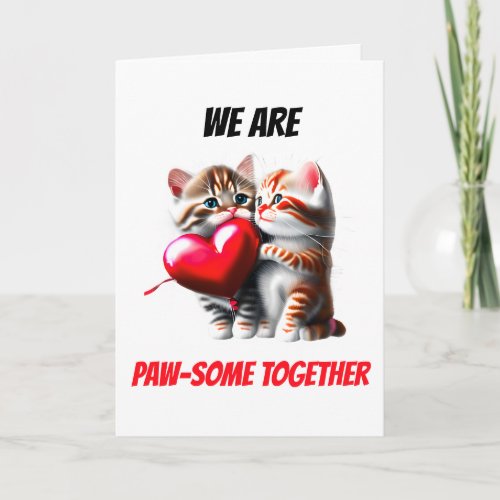 Couples cute kittens pawsome together Valentine Holiday Card