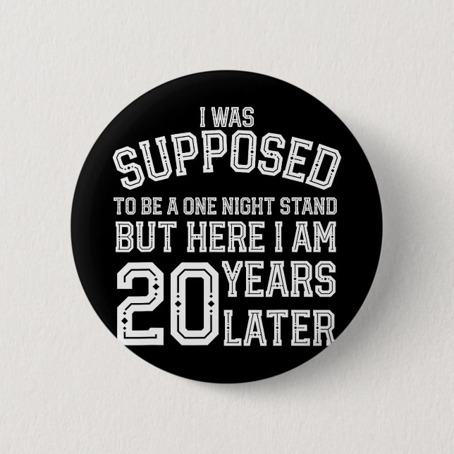 Couples Funny 20th 20 Year Anniversary Husband Wif Button (Front)