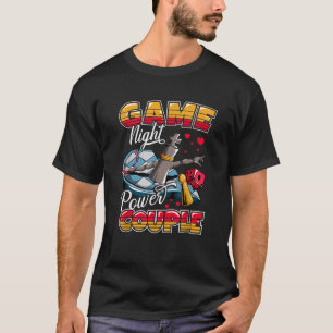 Couples Game Night Matching Outfit Game Night Powe T-Shirt