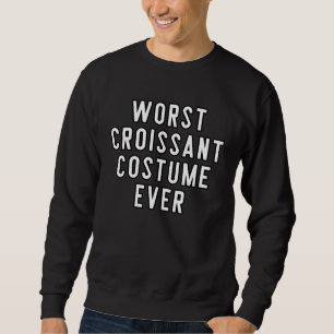 Couples Halloween Costume  Worst Croissant Costume Sweatshirt