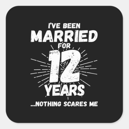 Couples Married 12 Years Funny 12th Anniversary Square Sticker