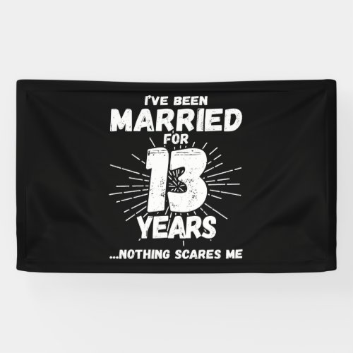 Couples Married 13 Years Funny 13th Anniversary Banner