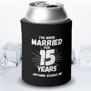 Couples Married 15 Years Funny 15th Anniversary Can Cooler