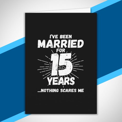 Couples Married 15 Years Funny 15th Anniversary Card